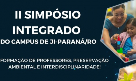 II Simpósio Integrado do campus de Ji-Paraná 