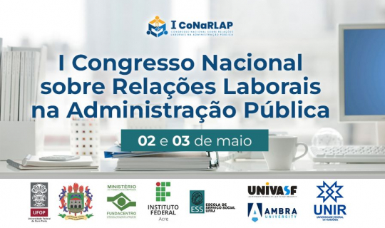 I Congresso Nacional sobre Relações Laborais na Administração Pública - I CoNaRLAP