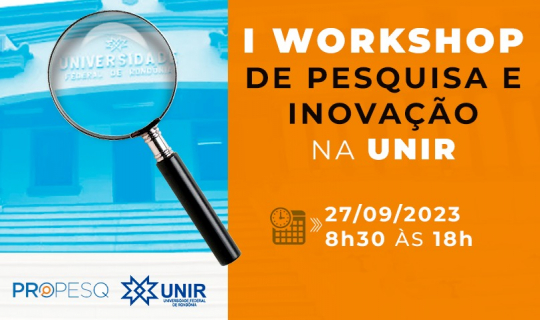 I Workshop de Pesquisa e Inovação na UNIR