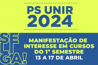 PS UNIR 2024 – Abertura do período para Manifestação de Interesse em cursos com ingresso no 1° Semestre 
